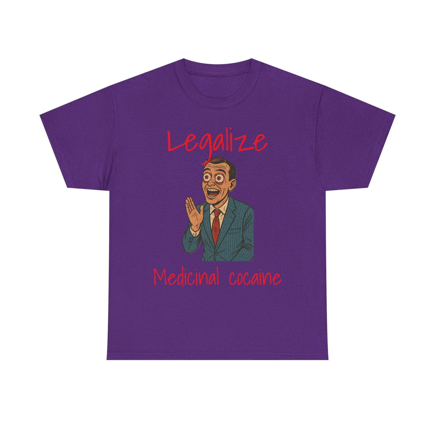 Legalize Medicinal Cocaine T-Shirt - Funny Graphic Tee & Stoner Apparel