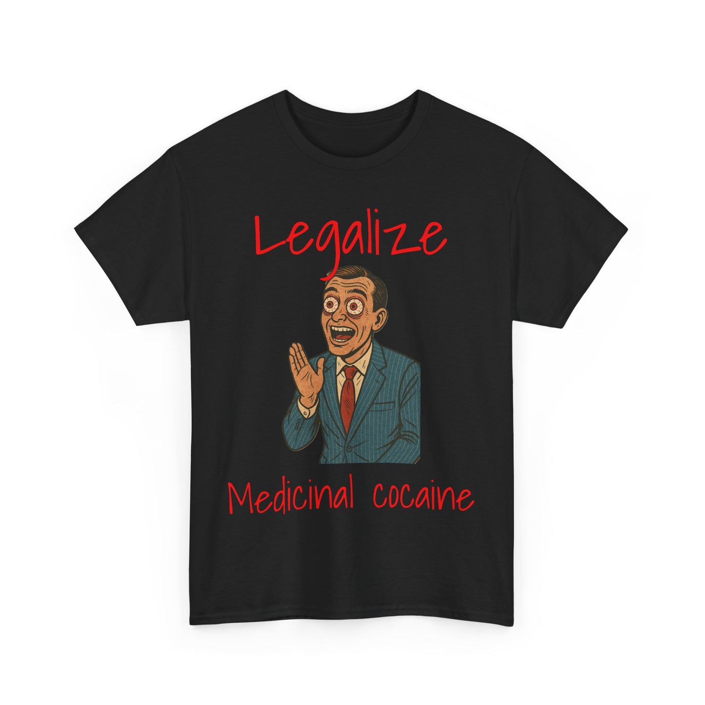Legalize Medicinal Cocaine T-Shirt - Funny Graphic Tee & Stoner Apparel